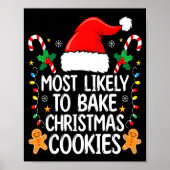 Most Likely To Bake Christmas Cookies Funny Baker ポスター (正面)