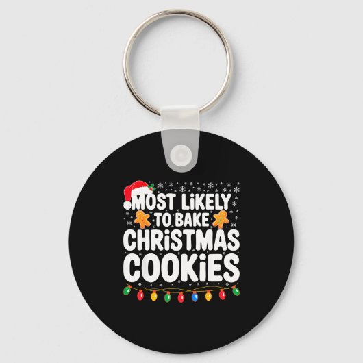 Most Likely To Bake Christmas Cookies Shirt Family キーホルダー (正面)