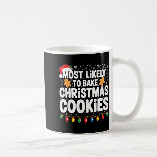 Most Likely To Bake Christmas Cookies Shirt Family コーヒーマグカップ (右)