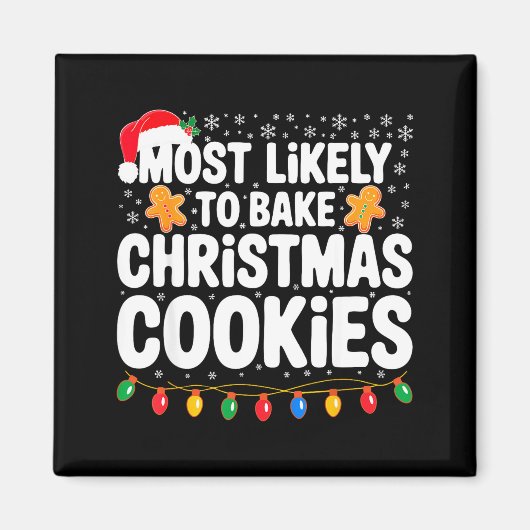 Most Likely To Bake Christmas Cookies Shirt Family マグネット (正面)