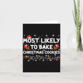 Most Likely To Bake Christmas Cookies Xmas Baker  カード (正面)
