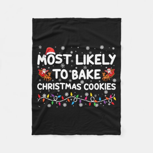 Most Likely To Bake Christmas Cookies Xmas Baker  フリースブランケット (正面)