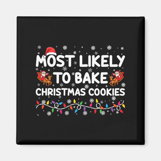 Most Likely To Bake Christmas Cookies Xmas Baker  マグネット (正面)