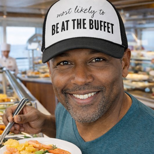 Most Likely To BE AT THE BUFFET Funny Cruise キャップ
