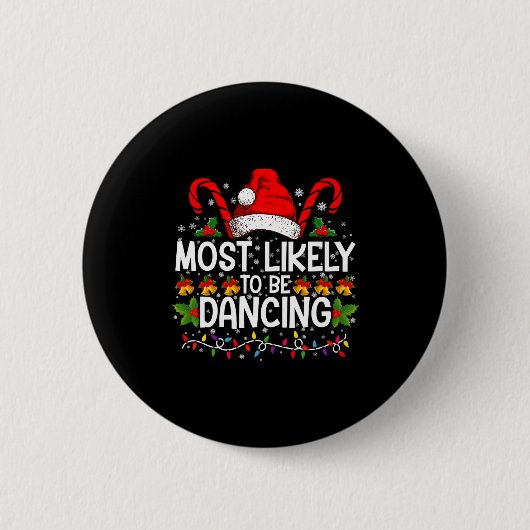 Most Likely To Be Dancing Matching Family  缶バッジ (正面)