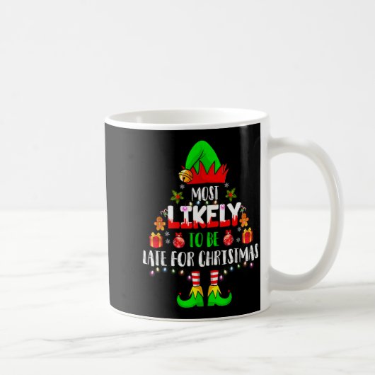 Most Likely To Be Late For Christmas Funny Family コーヒーマグカップ (右)