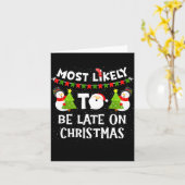 Most Likely To Be Late On Christmas Funny Family M カード (黄色い花)