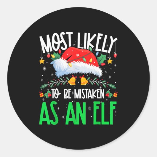 Most Likely To Be Mistaken As An Elf Funny Matchin ラウンドシール (正面)