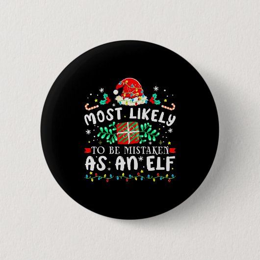 Most Likely To Be Mistaken As An Elf Xmas Matching 缶バッジ (正面)