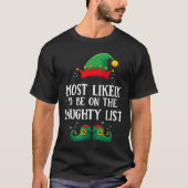 Most Likely To Be On Naughty List Matching Christm Tシャツ (正面)