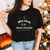 Most Likely to Be Santa’s Favorite Christmas Tee Tシャツ
