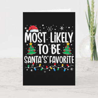 Most Likely To Be Santa's Favorite Family Christma カード