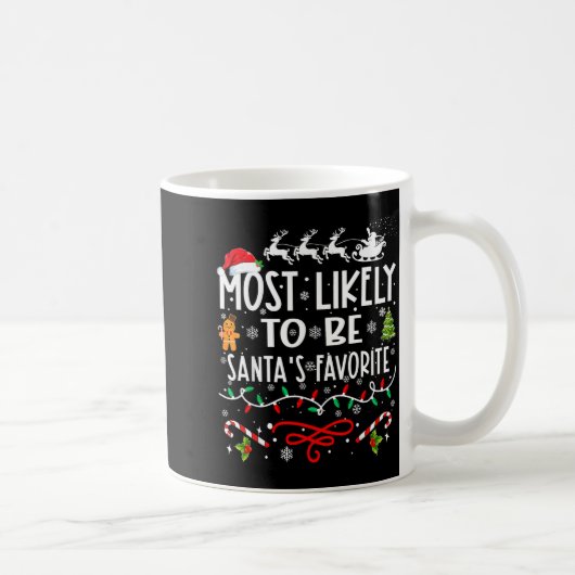 Most Likely To Be Santa's Favorite Family Christma コーヒーマグカップ (右)
