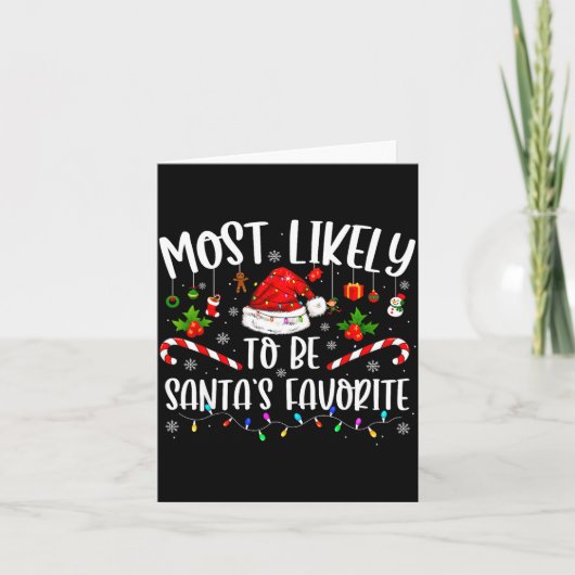 Most Likely To Be Santa's Favorite Funny Family Ch カード (正面)