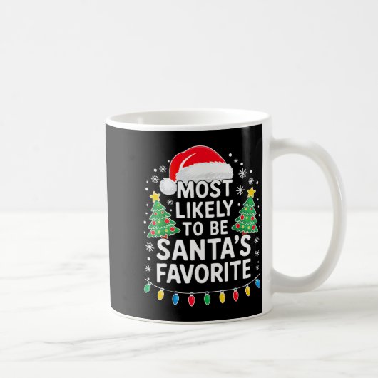 Most Likely To Be Santa's Favorite Shirt Family Ch コーヒーマグカップ (右)