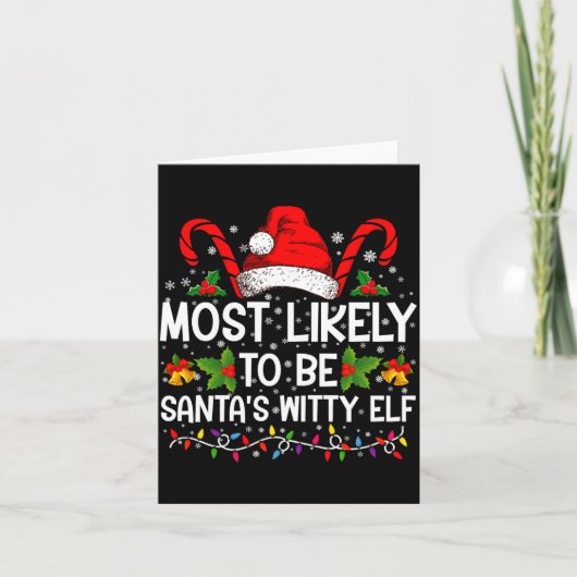 Most Likely To Be Santas Witty Elf Christmas カード (正面)