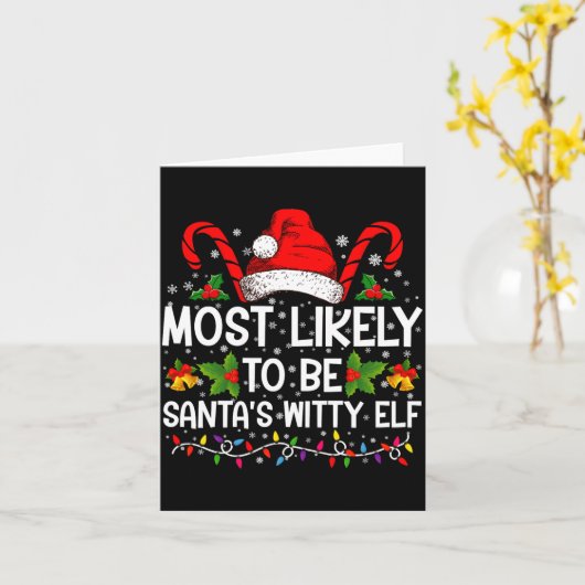 Most Likely To Be Santas Witty Elf Christmas  カード (黄色い花)