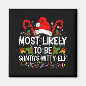Most Likely To Be Santas Witty Elf Christmas  マグネット (正面)