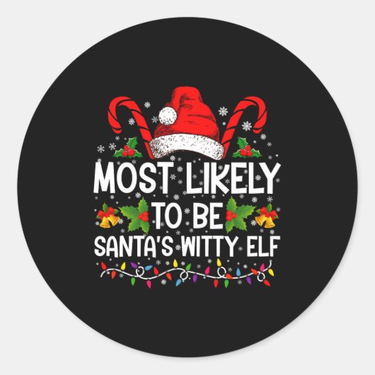 Most Likely To Be Santas Witty Elf Christmas ラウンドシール (正面)