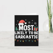 Most Likely To Be Sarcastic Christmas Funny Xmas L カード (正面)