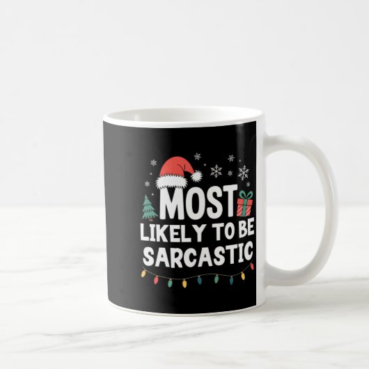Most Likely To Be Sarcastic Christmas Funny Xmas L コーヒーマグカップ (右)