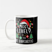 Most Likely To Be Sarcastic Funny Family Xmas Holi コーヒーマグカップ (左)