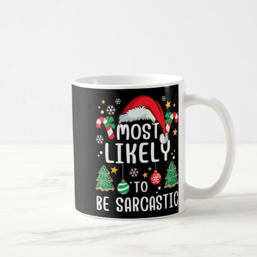 Most Likely To Be Sarcastic Funny Family Xmas Holi コーヒーマグカップ (右)