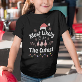 Most Likely to be The Cutest. Girl T shirt Tシャツ