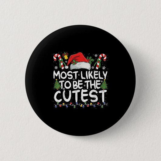 Most Likely To Be The Cutest Matching Christmas  缶バッジ (正面)