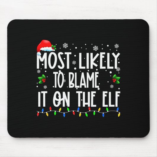 Most Likely To Blame It On The Elf Christmas Match マウスパッド (正面)