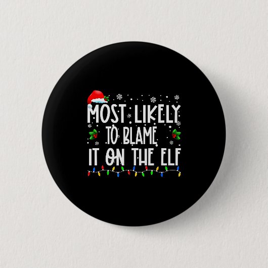 Most Likely To Blame It On The Elf Christmas Match 缶バッジ (正面)