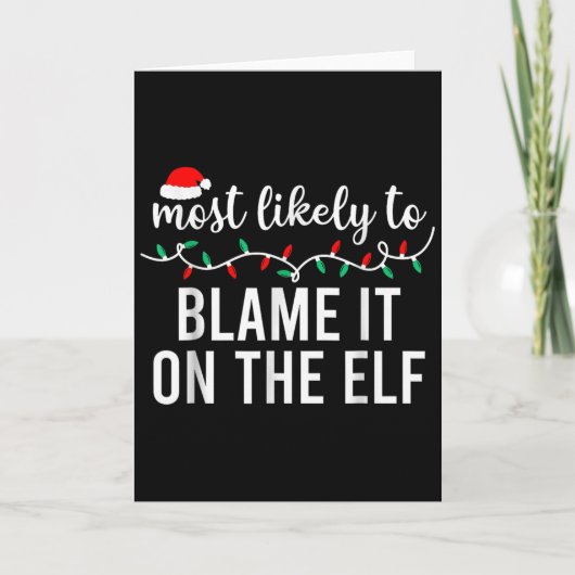 Most Likely To Blame It On The Elf Santa Family Ch カード (正面)