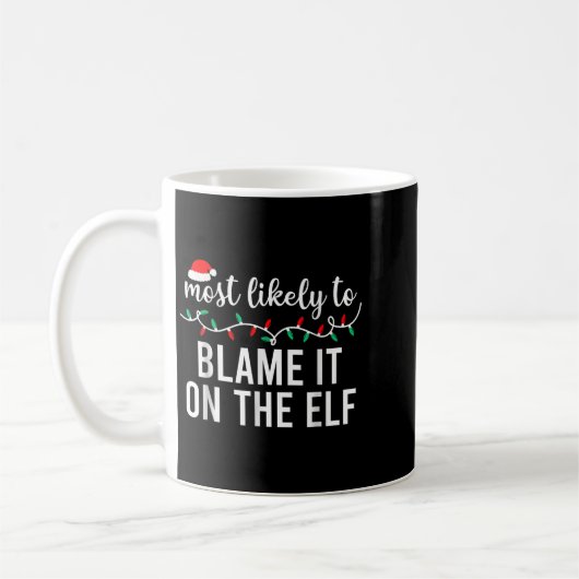 Most Likely To Blame It On The Elf Santa Family Ch コーヒーマグカップ (左)