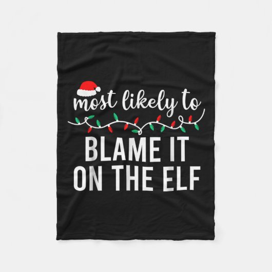Most Likely To Blame It On The Elf Santa Family Ch フリースブランケット (正面)