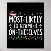 Most Likely To Blame It On The Elves Funny Christm ポスター (正面)