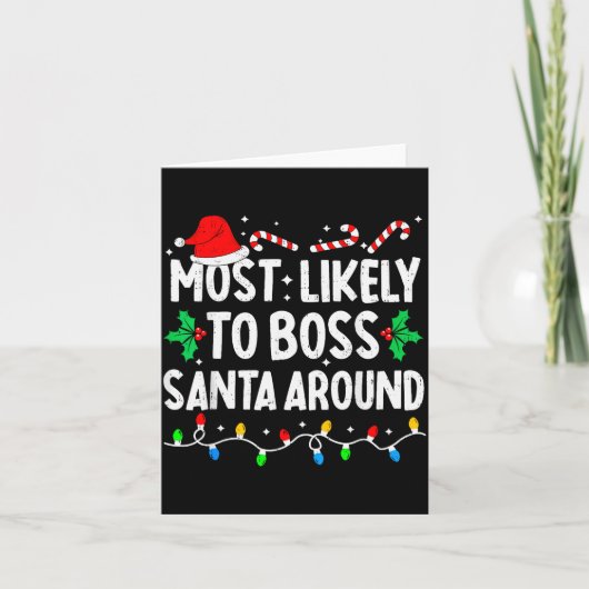 Most Likely To Boss Santa Around Family Matching C カード (正面)