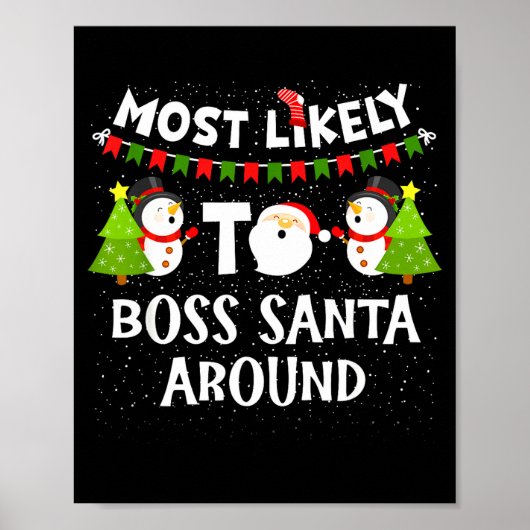 Most Likely To Boss Santa Around Funny Holiday Chr ポスター (正面)
