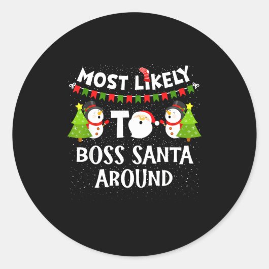 Most Likely To Boss Santa Around Funny Holiday Chr ラウンドシール (正面)