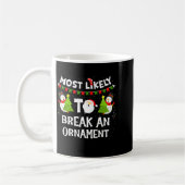 Most Likely To Break An Ornament Snowman Family Ch コーヒーマグカップ (左)