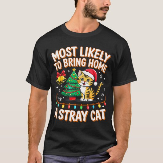 Most Likely To Bring Home A Stray Ca Family Christ Tシャツ (正面)