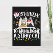 Most Likely To Bring Home A Stray Cat Christmas Tr カード (正面)