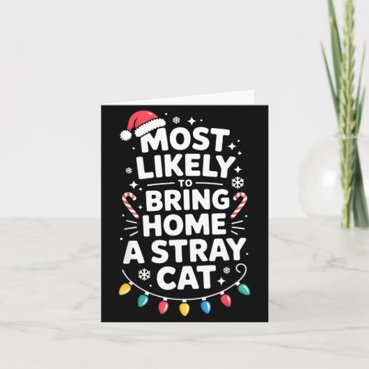 Most Likely To Bring Home A Stray Cat Funny Christ カード (正面)