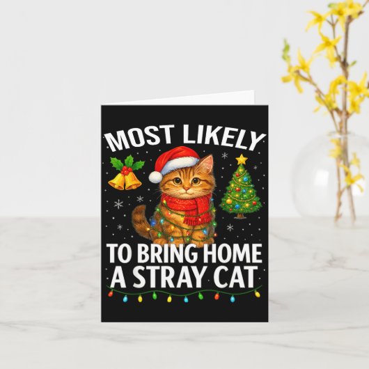 Most Likely To Bring Home A Stray Cat Funny Christ カード (黄色い花)