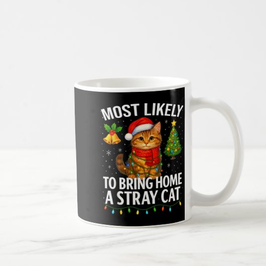 Most Likely To Bring Home A Stray Cat Funny Christ コーヒーマグカップ (右)