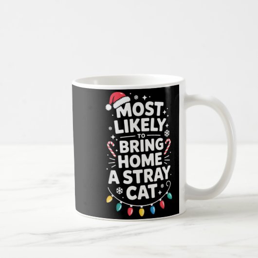 Most Likely To Bring Home A Stray Cat Funny Christ コーヒーマグカップ (右)