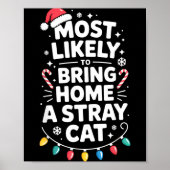 Most Likely To Bring Home A Stray Cat Funny Christ ポスター (正面)