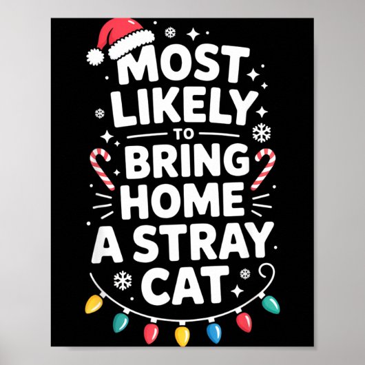 Most Likely To Bring Home A Stray Cat Funny Christ ポスター (正面)