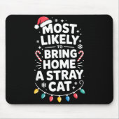 Most Likely To Bring Home A Stray Cat Funny Christ マウスパッド (正面)