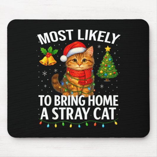 Most Likely To Bring Home A Stray Cat Funny Christ マウスパッド (正面)