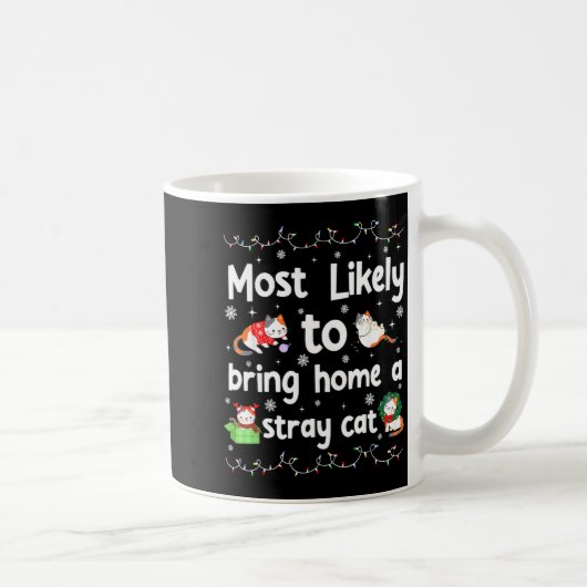 Most Likely To Bring Home A Stray Cat Matching Chr コーヒーマグカップ (右)